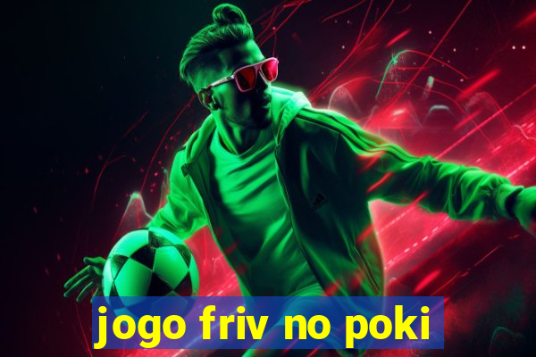 jogo friv no poki